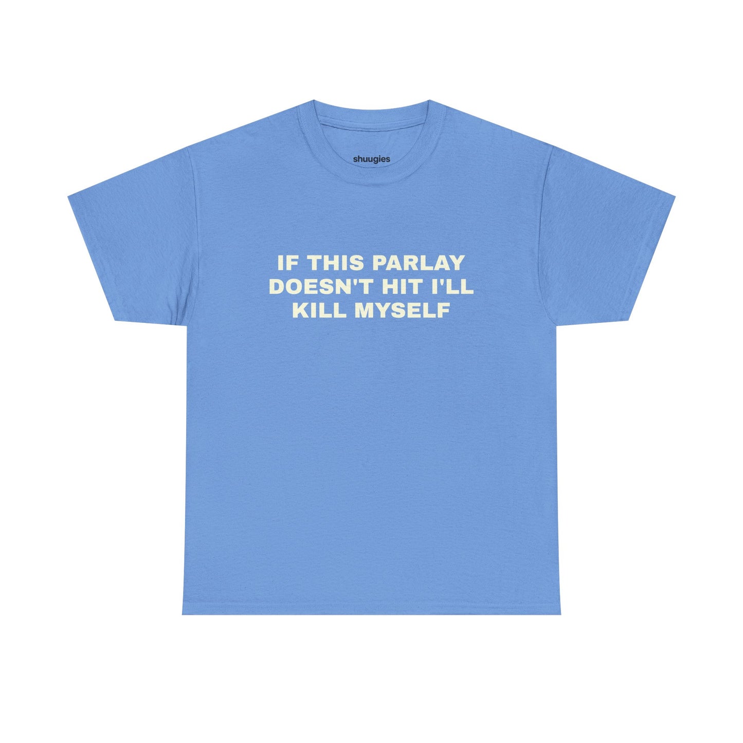 "If this parlay doesn't hit" T-shirt
