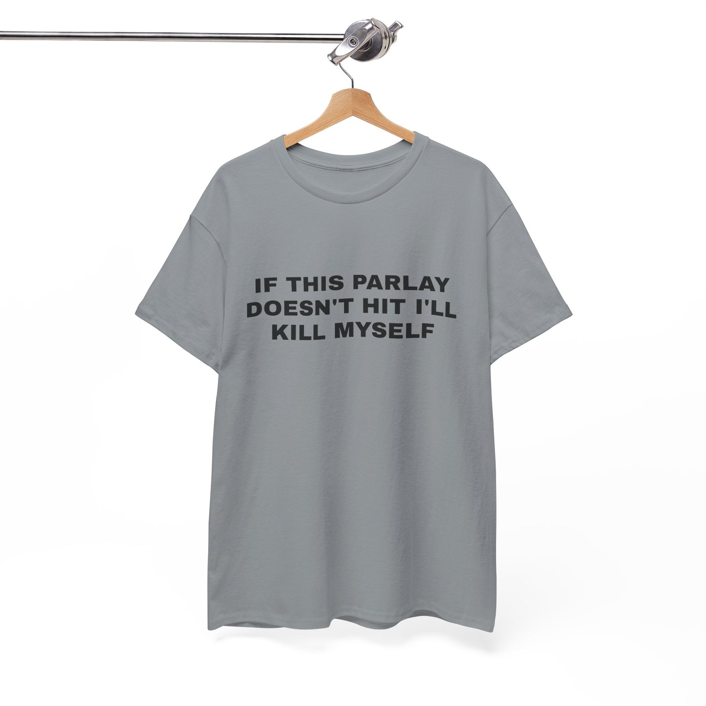 "If this parlay doesn't hit" T-shirt
