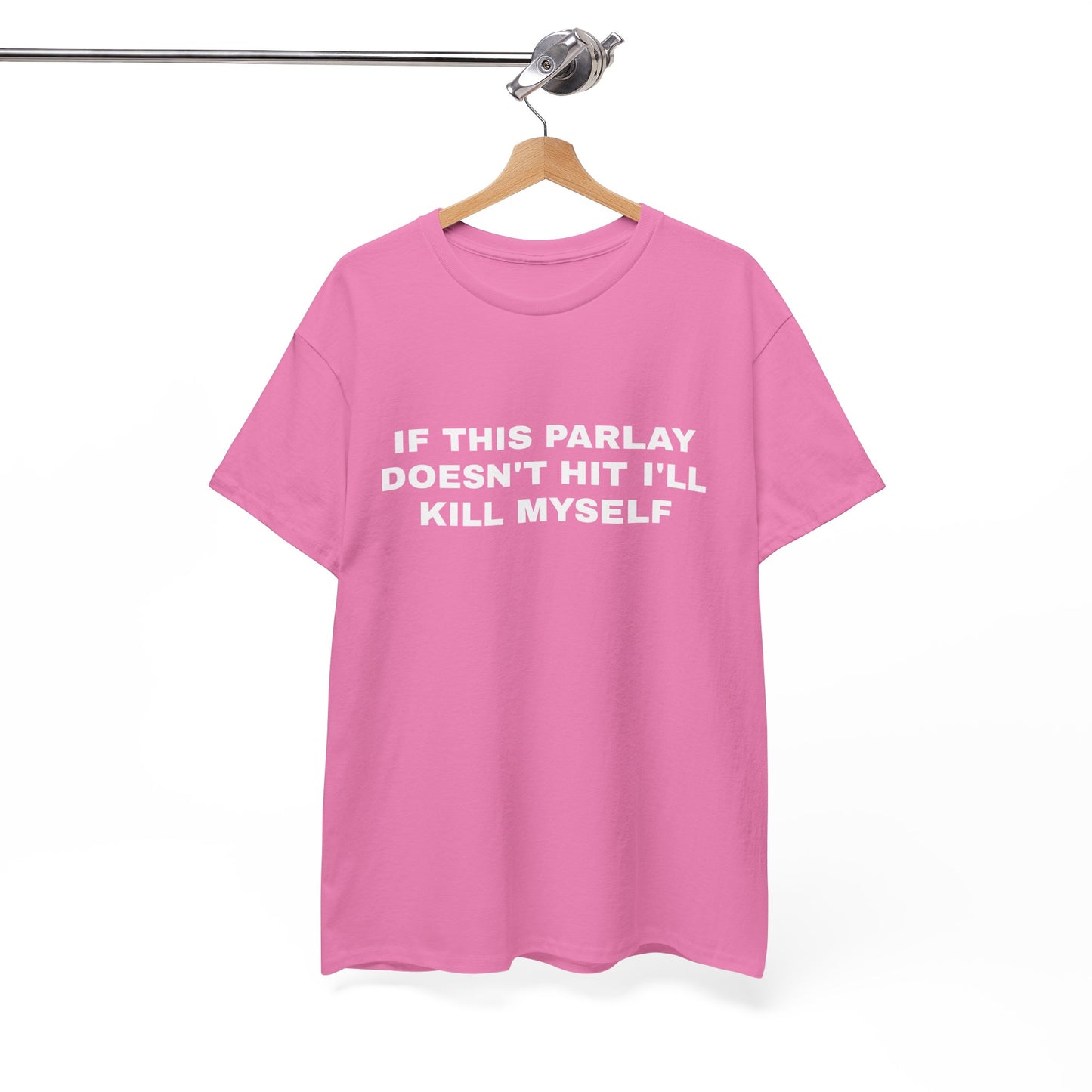"If this parlay doesn't hit" T-shirt