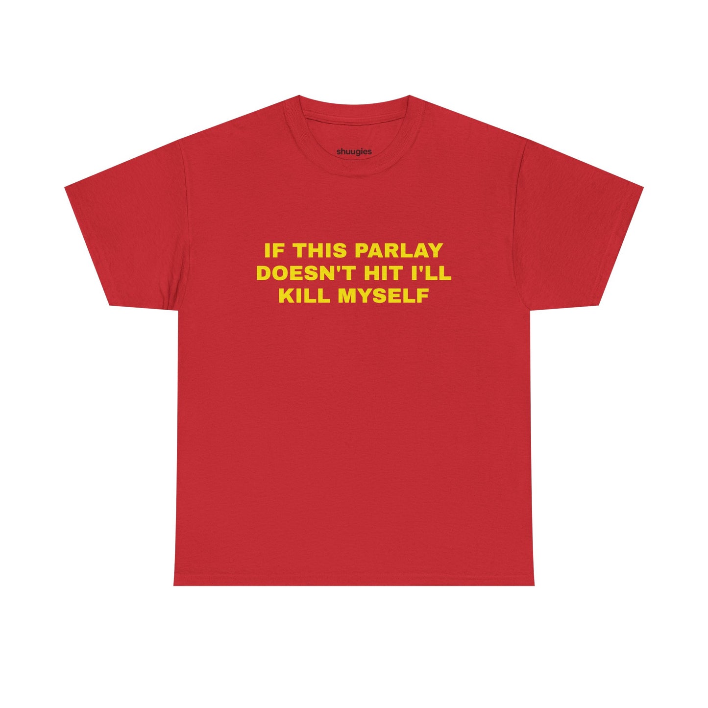 "If this parlay doesn't hit" T-shirt