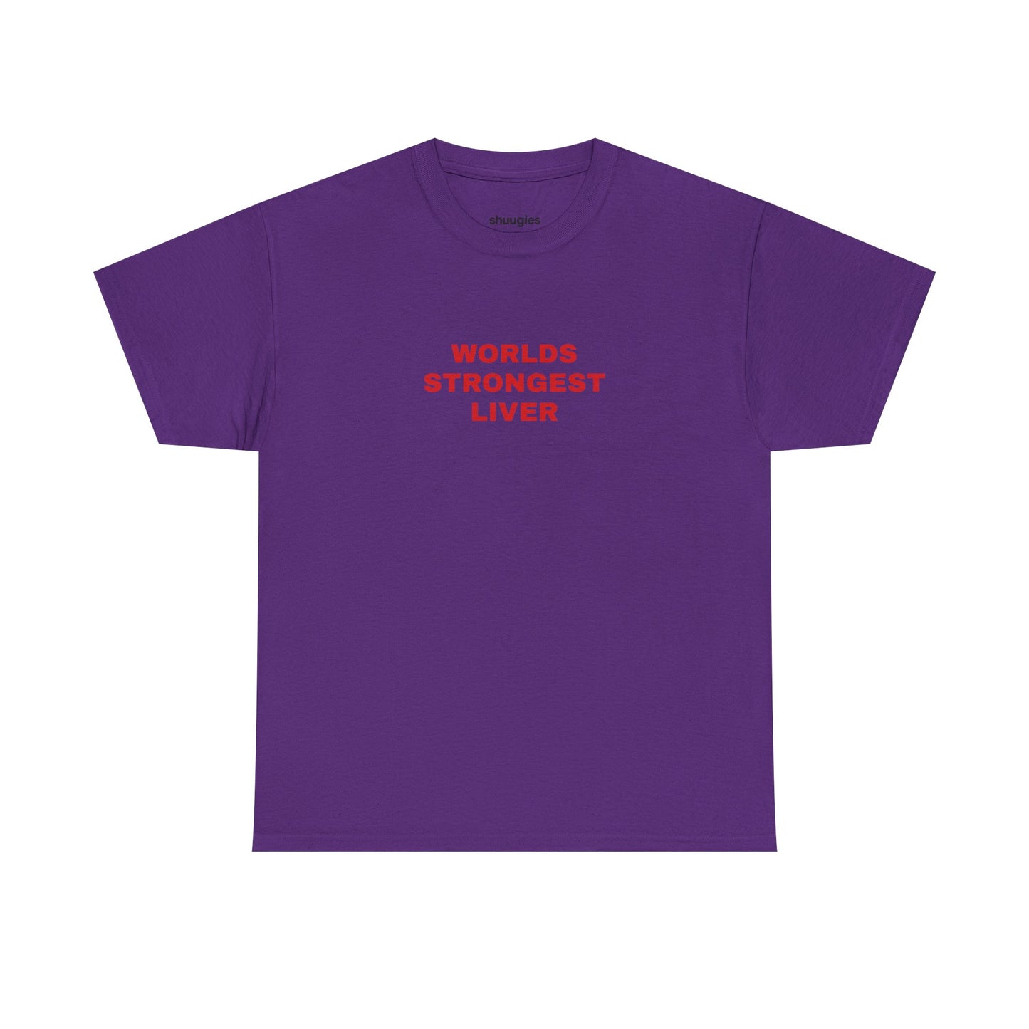 "Worlds strongest liver" T-shirt