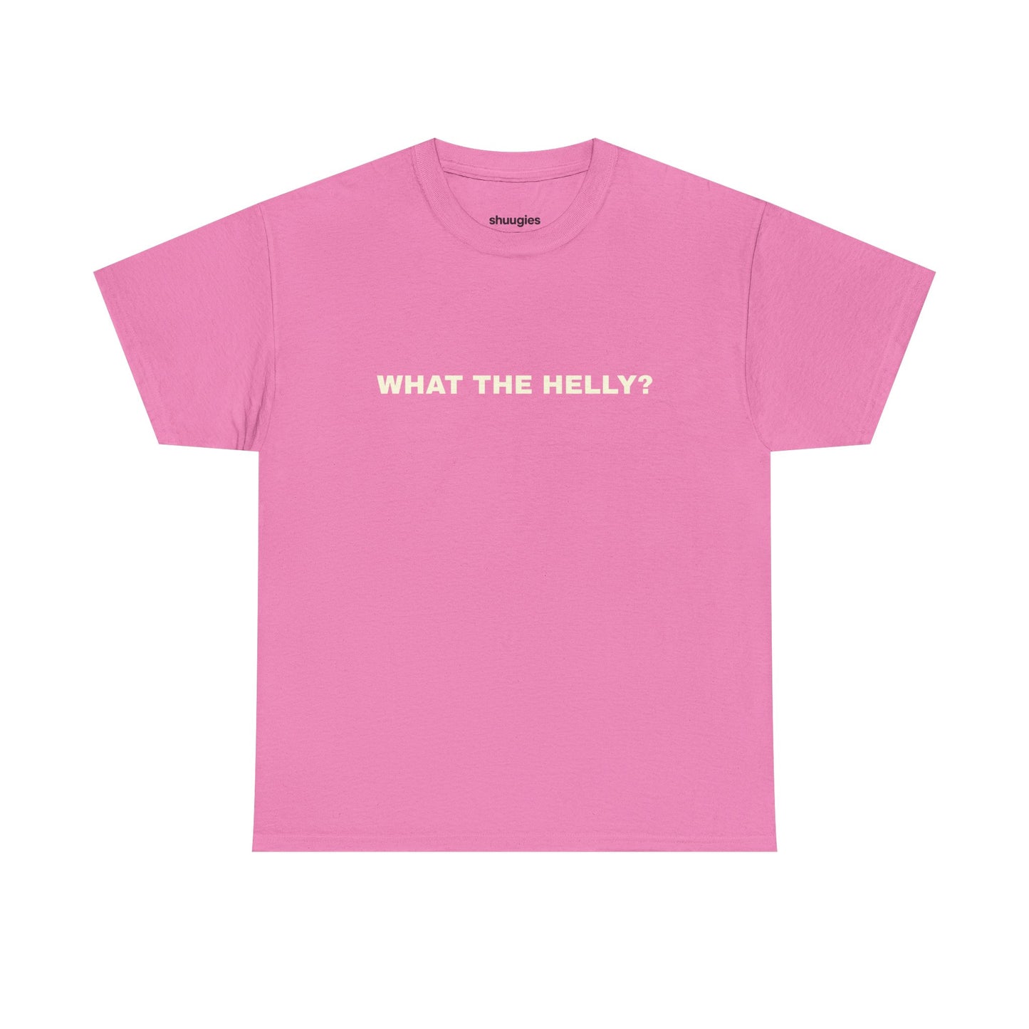 "What the helly? T-shirt
