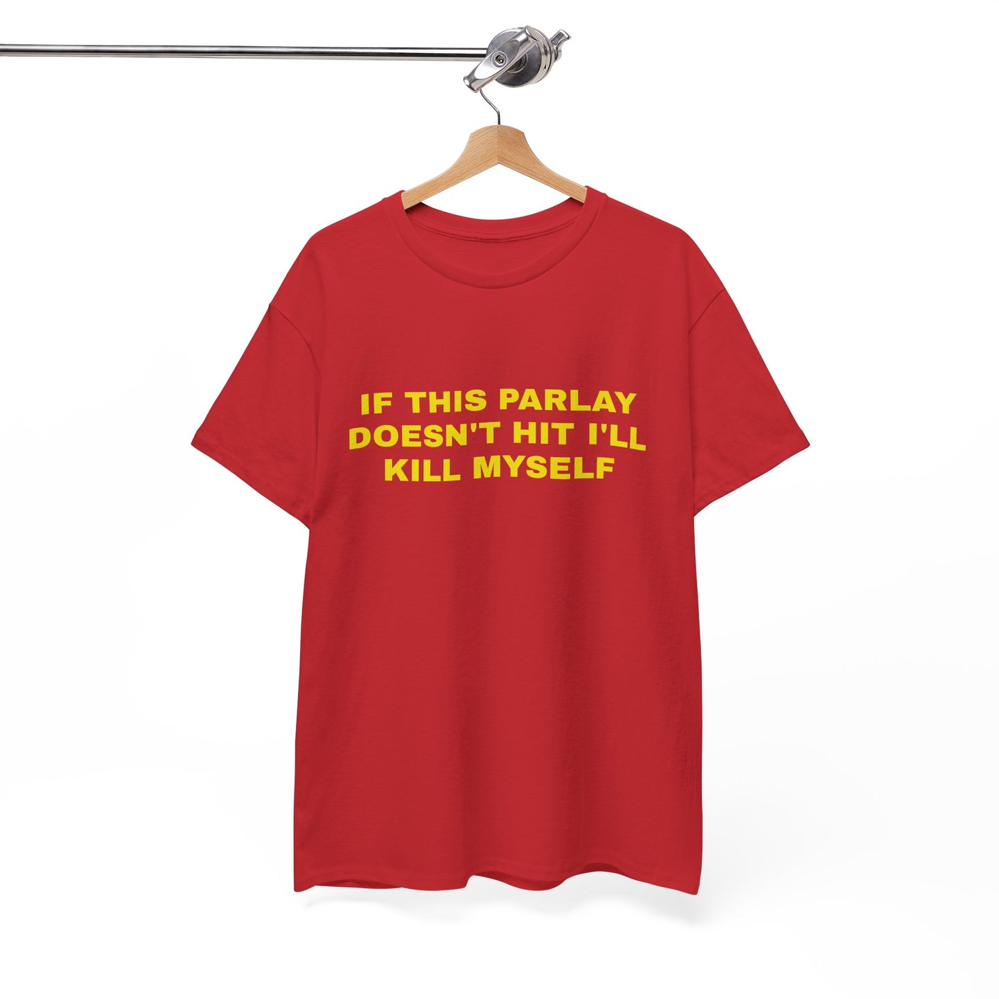 "If this parlay doesn't hit" T-shirt