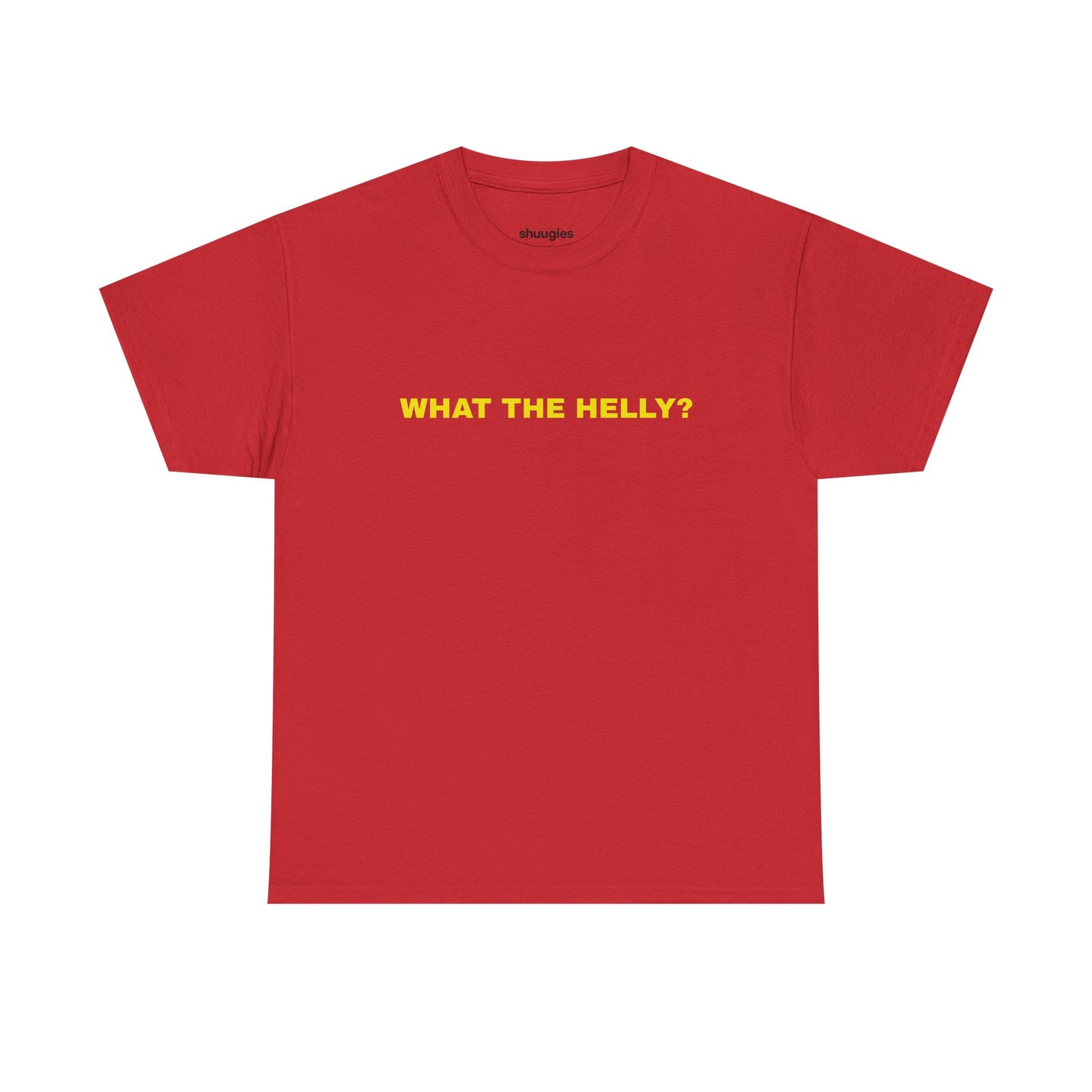 "What the helly? T-shirt