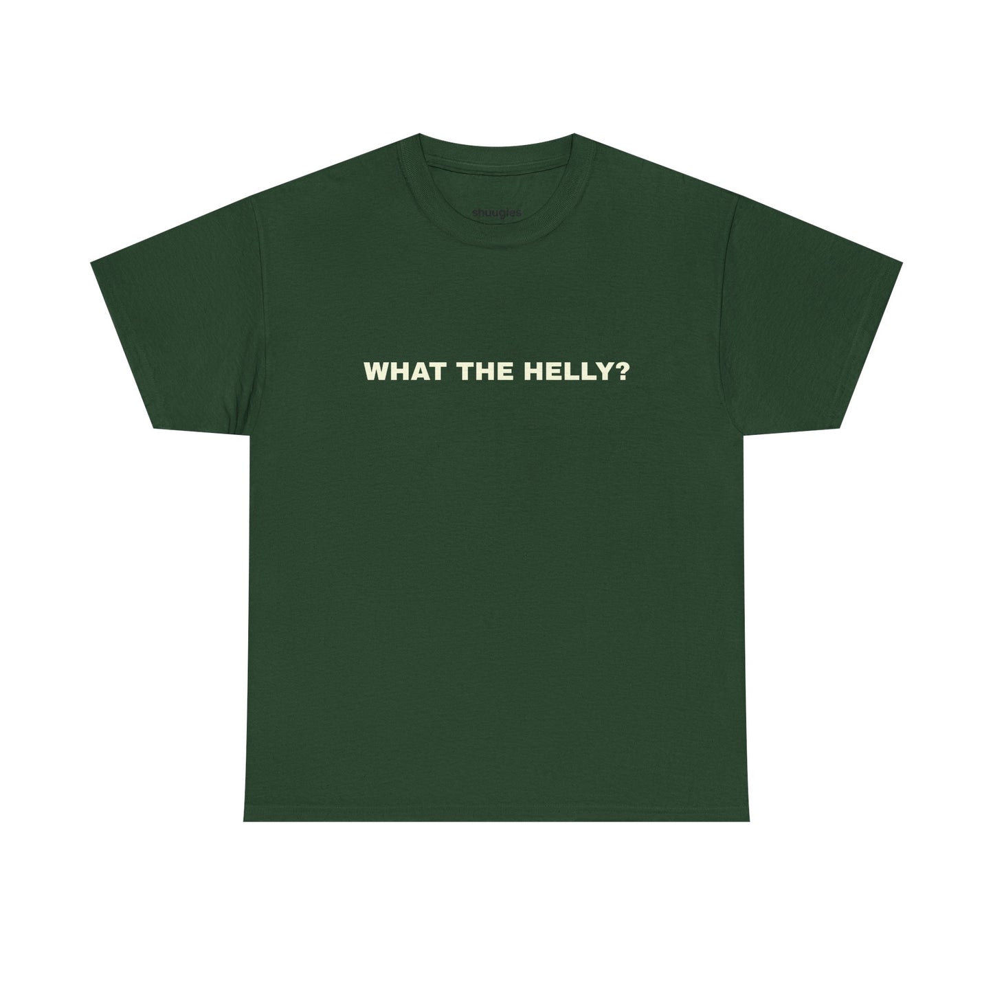 "What the helly? T-shirt