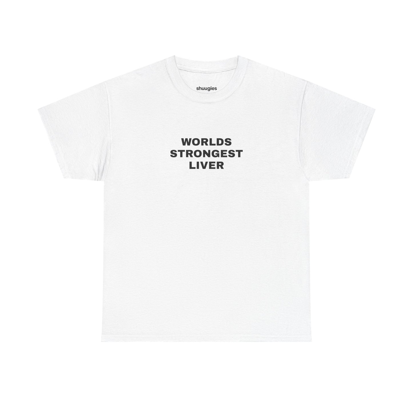 "Worlds strongest liver" T-shirt