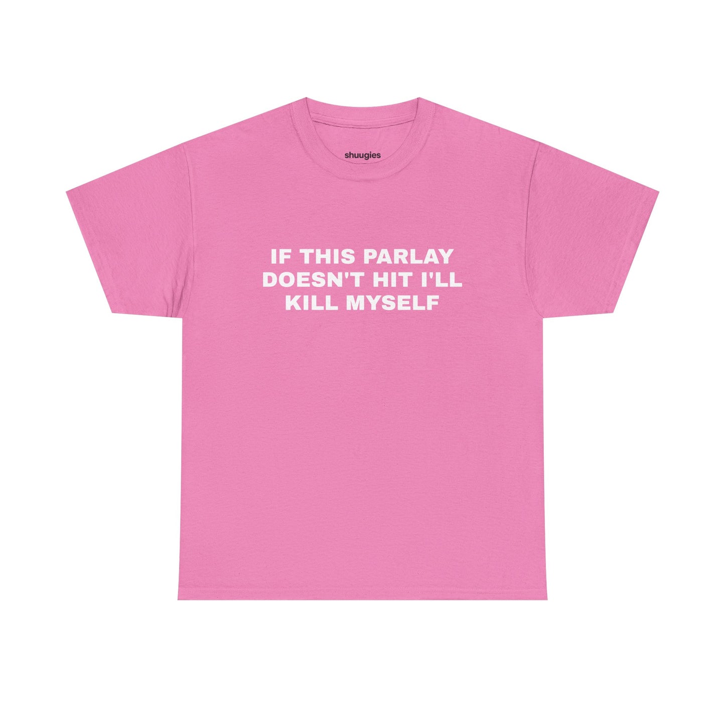 "If this parlay doesn't hit" T-shirt