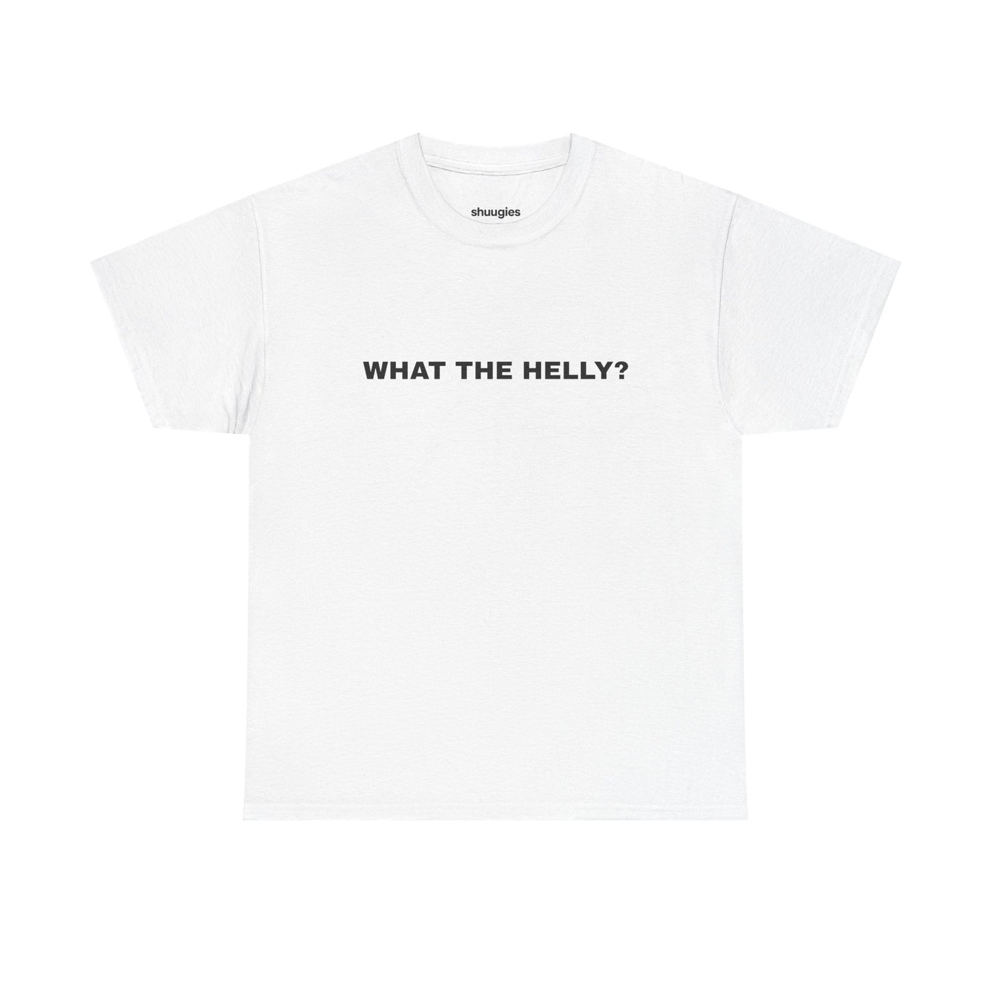 "What the helly? T-shirt