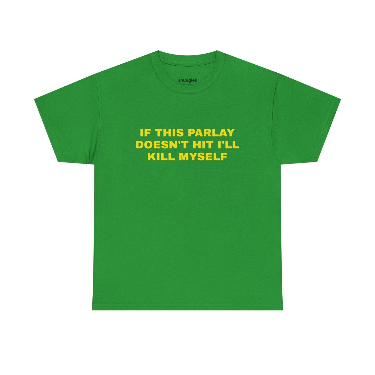 "If this parlay doesn't hit" T-shirt