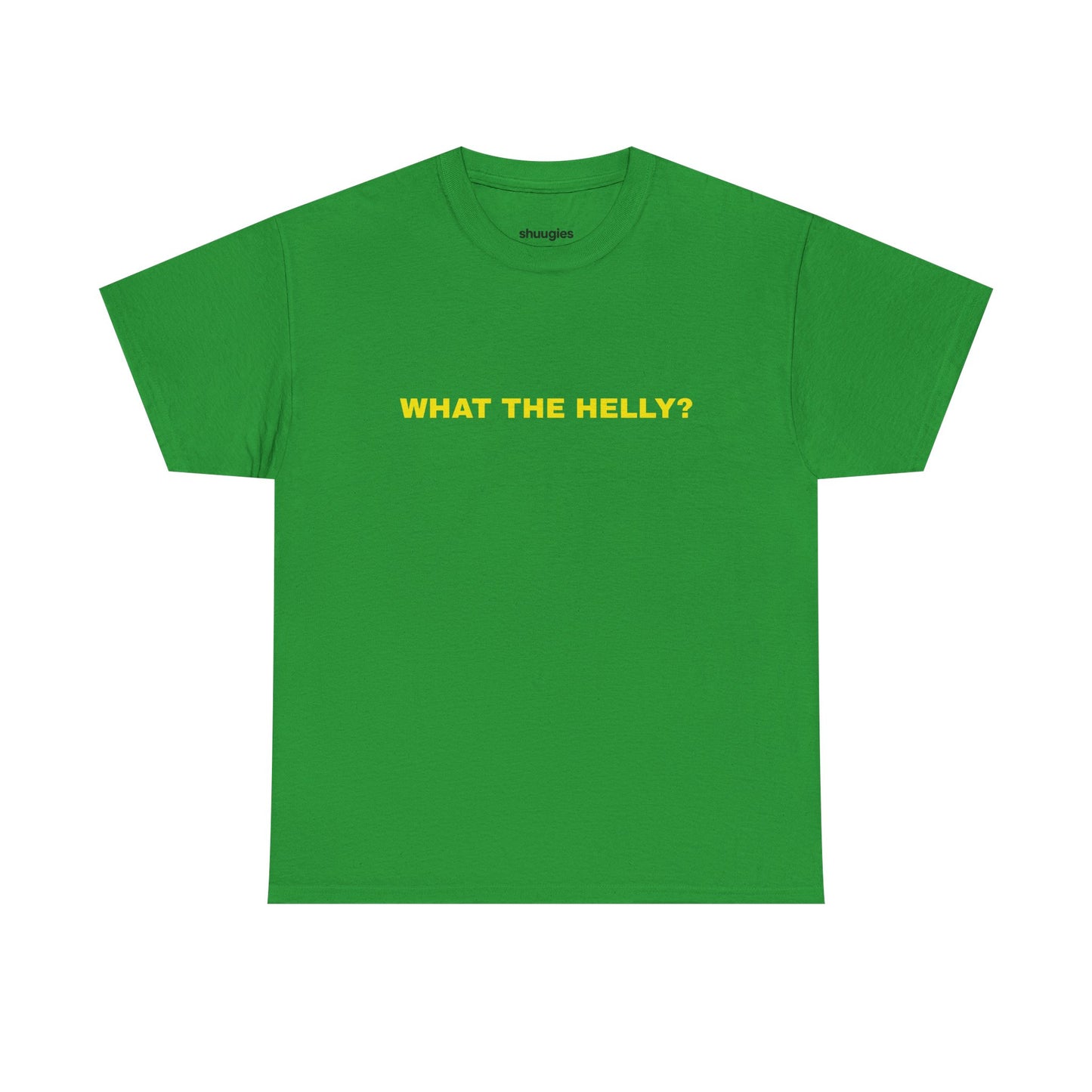 "What the helly? T-shirt