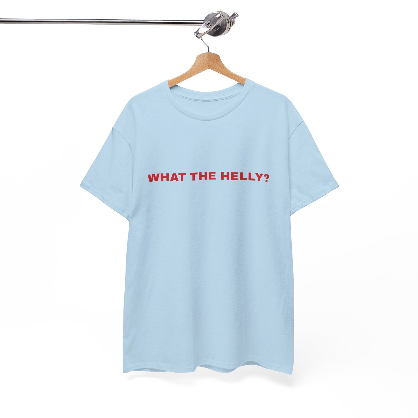 "What the helly? T-shirt