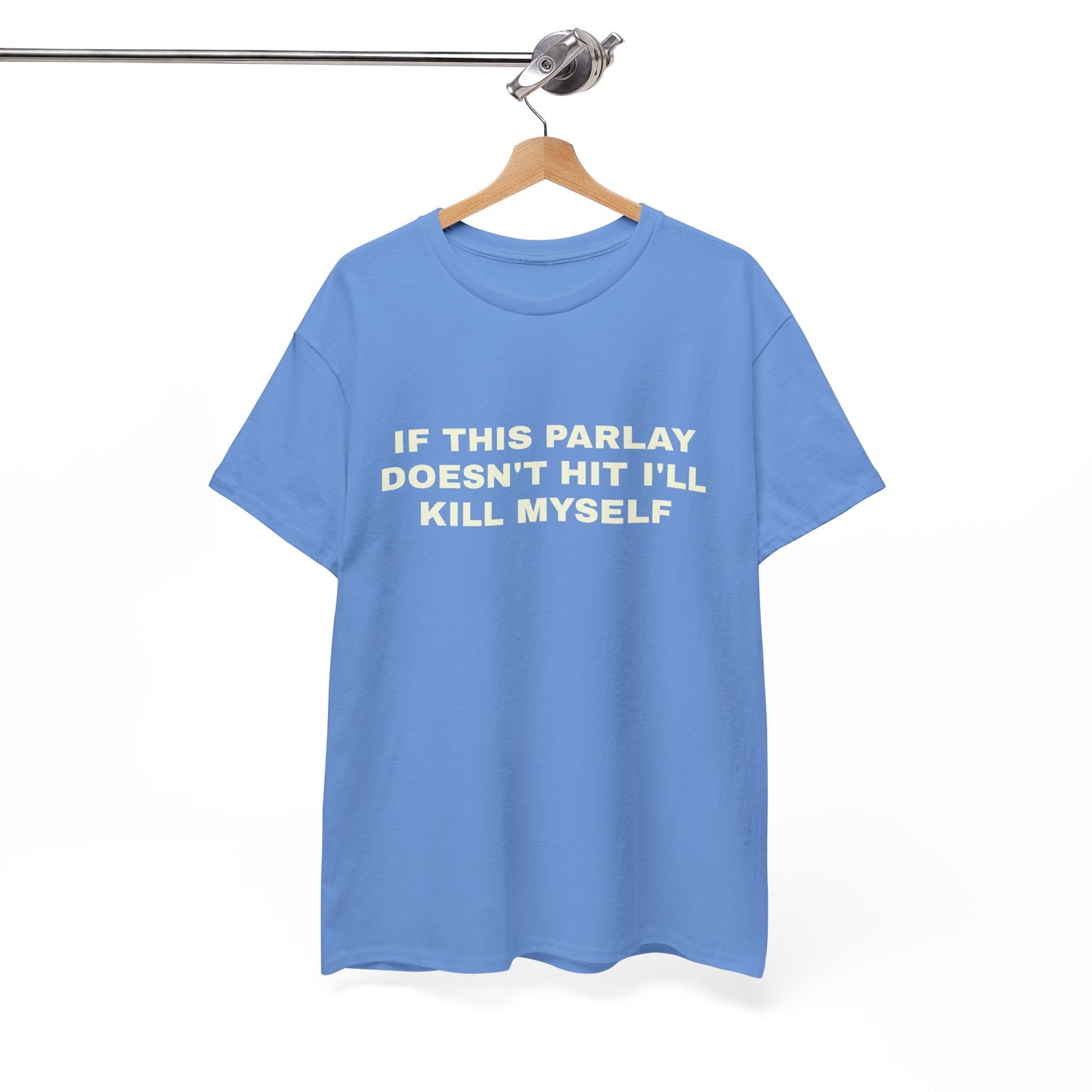 "If this parlay doesn't hit" T-shirt