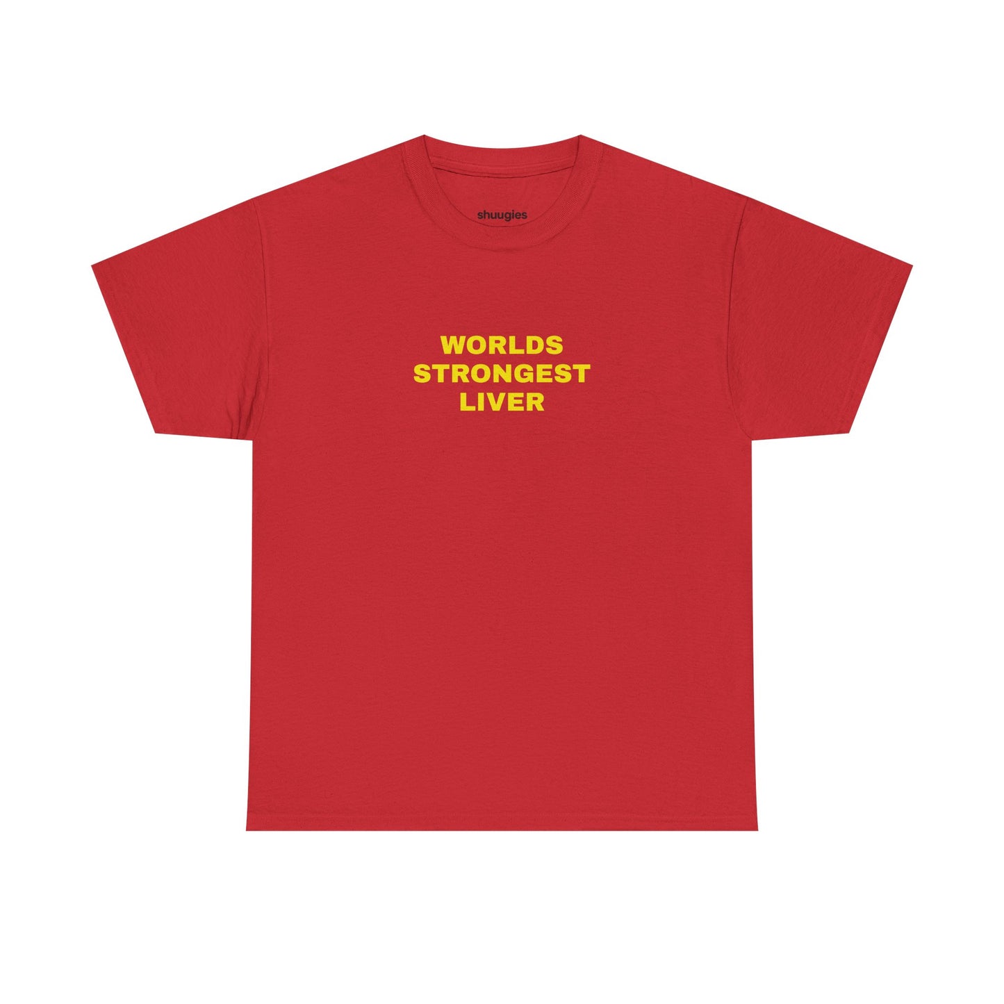 "Worlds strongest liver" T-shirt